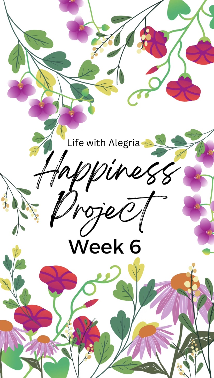 Happiness Project Week 6 Gratitude Journal