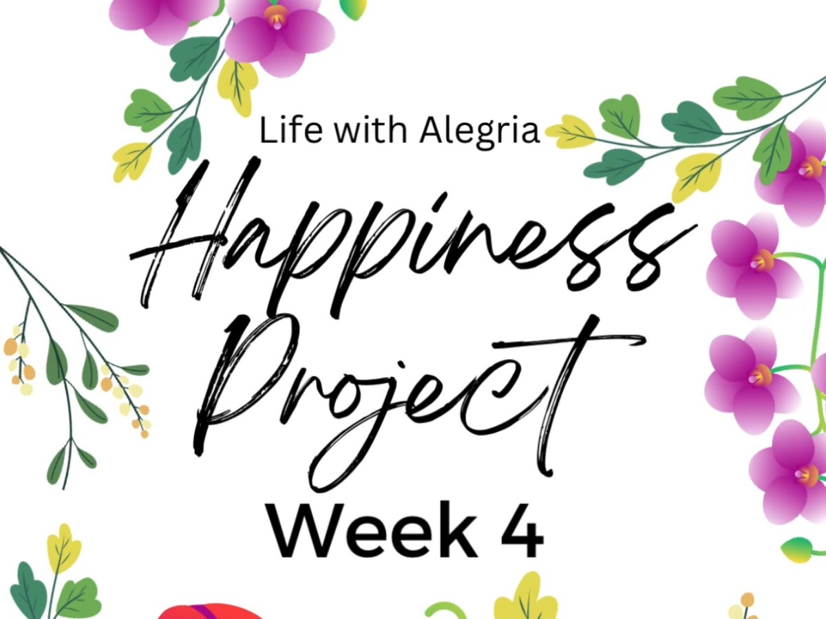 Happiness Project Week&nbsp;4