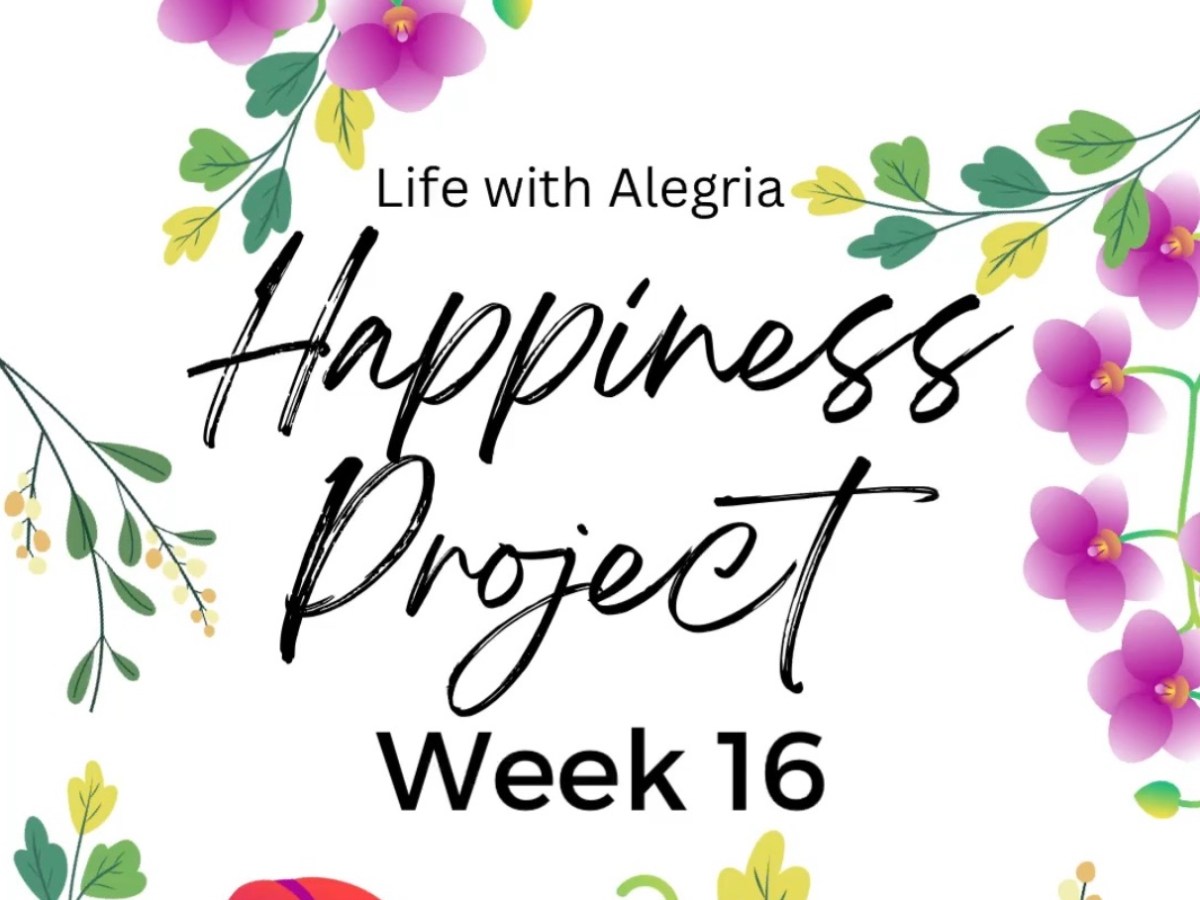 Happiness Project Week&nbsp;16