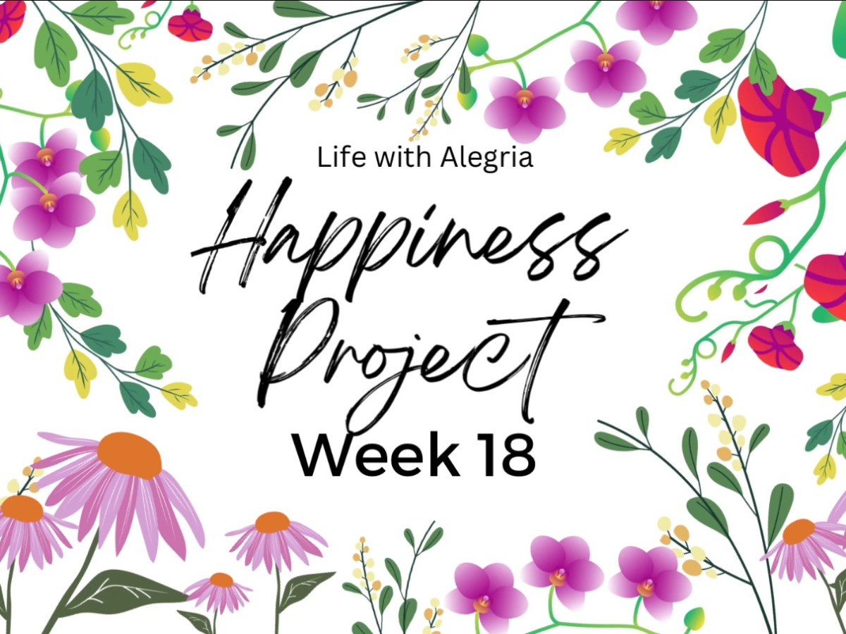 Happiness Project Week&nbsp;18